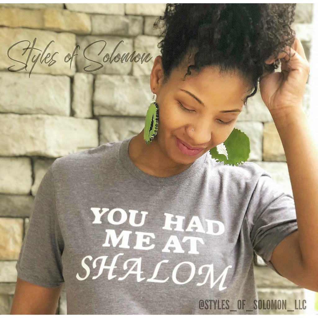 You Had Me At Shalom Grey and White